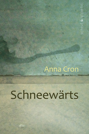 Schneewärts von Cron,  Anna