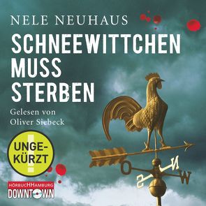 Schneewittchen muss sterben (Ein Bodenstein-Kirchhoff-Krimi 4) von Neuhaus,  Nele, Siebeck,  Oliver