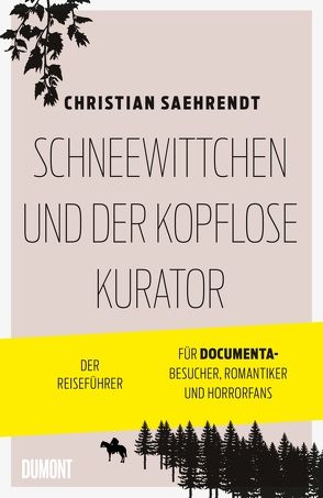 Schneewittchen und der kopflose Kurator von Saehrendt,  Christian