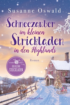 Schneezauber im kleinen Strickladen in den Highlands von Oswald,  Susanne