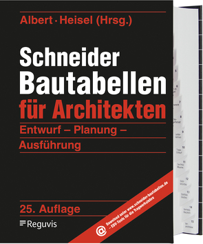 Schneider – Bautabellen für Architekten von Albert,  Andrej, Heisel,  Joachim