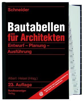Schneider – Bautabellen für Architekten von Albert,  Andrej, Heisel,  Joachim, Rjasanowa,  Kerstin, Schneider,  Klaus-Jürgen