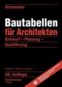 Schneider – Bautabellen für Architekten von Albert,  Andrej, Heisel,  Joachim, Rjasanowa,  Kerstin, Schneider,  Klaus-Jürgen
