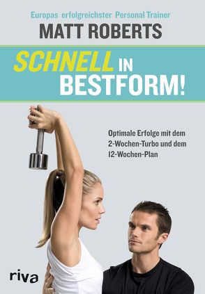 Schnell in Bestform! von Roberts,  Matt