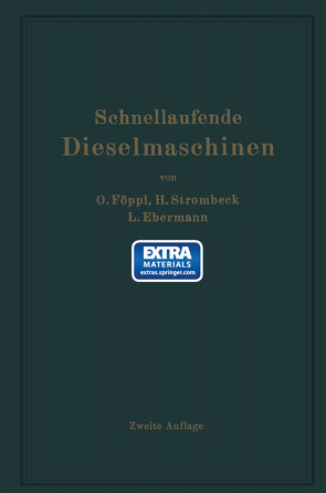 Schnellaufende Dieselmaschinen von Ebermann,  Ludwig, Föppl,  Otto, Strombeck,  Heinrich