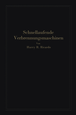 Schnellaufende Verbrennungsmaschinen von Friedmann,  Paul, Ricardo,  Harry R., Werner,  A.