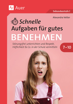 Schnelle Aufgaben für gutes Benehmen 7-10 von Vetter,  Alexandra