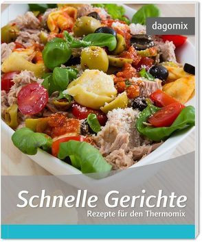 Schnelle Gerichte Rezepte für den Thermomix von Dargewitz,  Andrea, Dargewitz,  Gabriele
