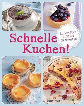 Schnelle Kuchen! von Lilienthal,  Luise