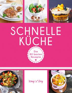 Schnelle Küche von Berg,  König