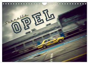 Schnelle Opel (Wandkalender 2024 DIN A4 quer), CALVENDO Monatskalender von Hinrichs,  Johann