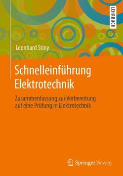 Schnelleinführung Elektrotechnik von Stiny,  Leonhard