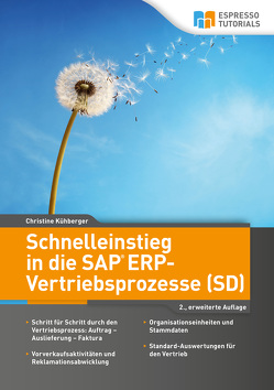 Schnelleinstieg in die SAP ERP-Vertriebsprozesse (SD) – 2., erweiterte Auflage von Christine,  Kühberger