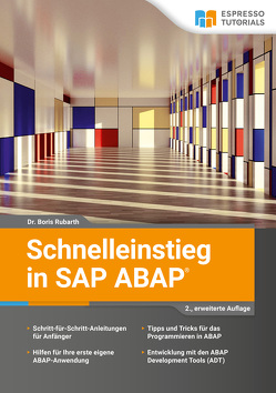 Schnelleinstieg in SAP ABAP – 2., erweiterte Auflage von Rubarth,  Dr. Boris