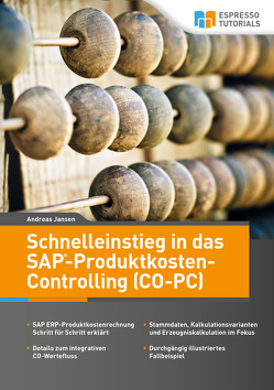 Schnelleinstieg in SAP CO-PC (Produktkosten-Controlling) von Jansen,  Andreas