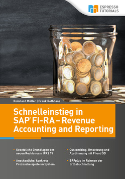 Schnelleinstieg in SAP FI-RA – Revenue Accounting and Reporting von Müller,  Reinhard, Rothhaas,  Frank