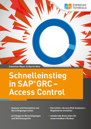 Schnelleinstieg in SAP GRC – Access Control von Mayer,  Sebastian, Metz,  Martin