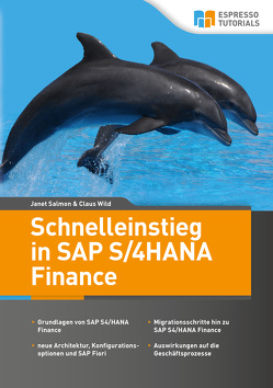 Schnelleinstieg in SAP S/4HANA Finance von Salmon,  Janet, Wild,  Claus