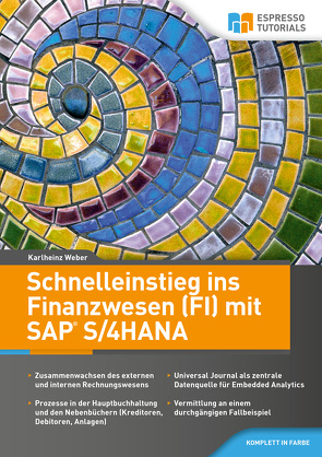 Schnelleinstieg ins Finanzwesen (FI) mit SAP S/4HANA von Weber,  Karlheinz