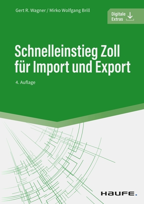 Schnelleinstieg Zoll für Import und Export von Brill,  Mirko Wolfgang, Wagner,  Gert R.