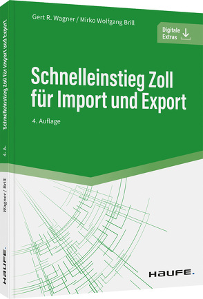 Schnelleinstieg Zoll für Import und Export von Brill,  Mirko Wolfgang, Wagner,  Gert R.