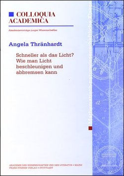 Schneller als das Licht? Wie man Licht beschleunigen und abbremsen kann von Thränhardt,  Angela