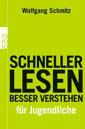 Schneller lesen – besser verstehen für Jugendliche von Hasse,  Friedrich, Reichelt,  Simon, Schmitz,  Wolfgang, Sösemann,  Britta