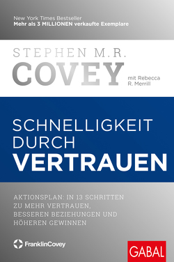 Schnelligkeit durch Vertrauen von Covey,  Stephen M.R., Merrill,  Rebecca R., Pross-Gill,  Ingrid
