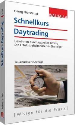 Schnellkurs Daytrading von Hierstetter,  Georg