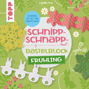 Schnipp-Schnapp-Bastelblock Frühling von Pypke,  Susanne