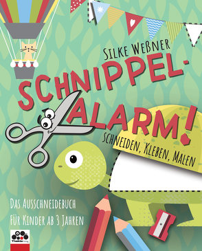 Schnippel-Alarm! Das Ausschneidebuch für Kinder ab 3 Jahren von Weßner,  Silke