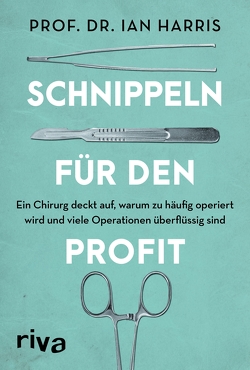 Schnippeln für den Profit von Dr.,  Ian Harris