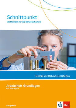 Schnittpunkt Ausgabe N. Mathematik für die Berufsfachschule – Technik und Naturwissenschaften