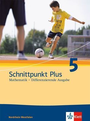 Schnittpunkt Plus Mathematik 5. Differenzierende Ausgabe Nordrhein-Westfalen