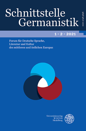 Schnittstelle Germanistik, Bd 1.2 (2021) von Höhne,  Steffen, Kovács,  Kálmán, Lipavic Ostir,  Alja, Marten,  Heiko F., Mionskowski,  Alexander, Tarvas,  Mari, Weinberg,  Manfred