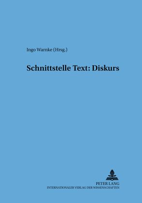 Schnittstelle Text: Diskurs von Warnke,  Ingo