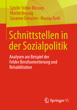 Schnittstellen in der Sozialpolitik von Brussig,  Martin, Drescher,  Susanne, Ruth,  Marina, Stöbe-Blossey,  Sybille