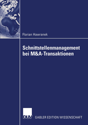 Schnittstellenmanagement bei M&A-Transaktionen von Hawranek,  Florian