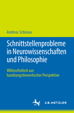 Schnittstellenprobleme in Neurowissenschaften und Philosophie von Schönau,  Andreas