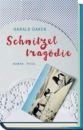 Schnitzeltragödie von Darer,  Harald