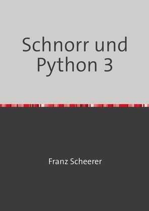 Schnorr und Python 3 von Scheerer,  Franz