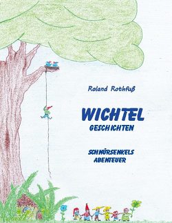 Schnürsenkels Abenteuer von Rothfuß,  Roland