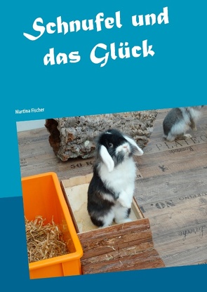 Schnufel und das Glück von Fischer,  Martina