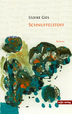Schnuffelstoff von Gies,  Ulrike, Pauer,  Isabel