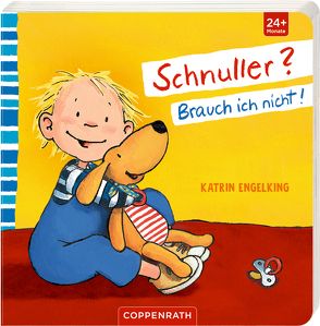 Schnuller? Brauch ich nicht! von Engelking,  Katrin