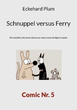 Schnuppel versus Ferry von Plum,  Eckehard