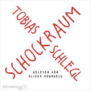 Schockraum von Rohrbeck,  Oliver, Schlegl,  Tobias