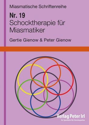 Schocktherapie für Miasmatiker von Gienow,  Gertie, Gienow,  Peter