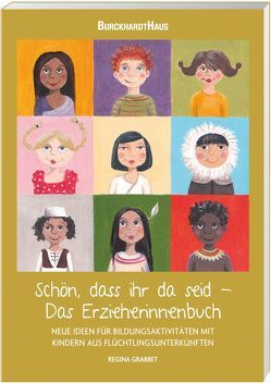 Schön, dass ihr da seid – Das Erzieherinnenbuch von Grabbet,  Regina