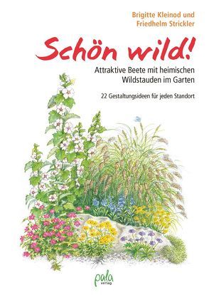 Schön wild! von Janicek,  Heidi, Kleinod,  Brigitte, Strickler,  Friedhelm